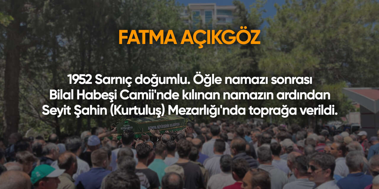 Konya'da bugün vefat edenler | 11 Temmuz 2026 12